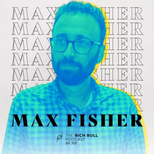 Max Fisher: How Social Media Rewired Our Brains (+ Our World)