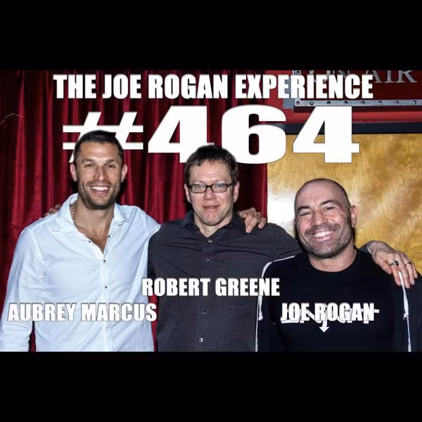 #464 - Robert Greene, Aubrey Marcus