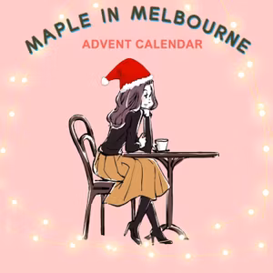Day19✨Maple in メルボルンのアドベントカレンダー✨(Ep.241)