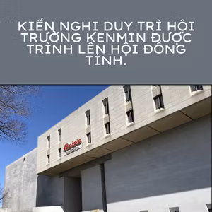 Kiến Nghị Duy Trì Hội Trường Kenmin Được Trình Lên Hội Đồng Tỉnh.