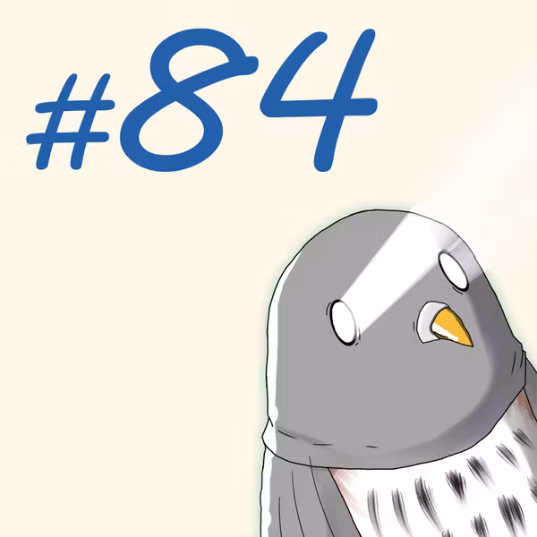 第84羽：『4周目に突入したのを記念するための企画会議』