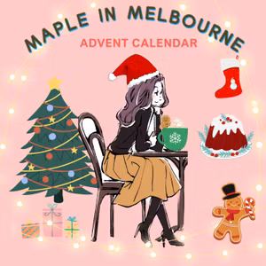 Day24✨Maple in メルボルンのアドベントカレンダー✨(Ep.246)