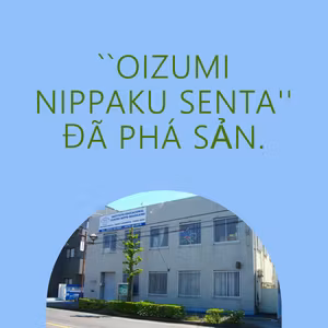 ``Oizumi Nippaku Senta'' đã phá sản.