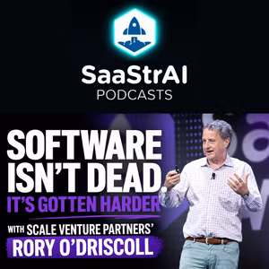 SaaStr 868: Software Isn't Dead. It's Gotten Harder with Scale Venture Partners' Rory O'Driscoll