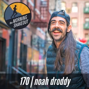 Episode 170 | Noah Droddy