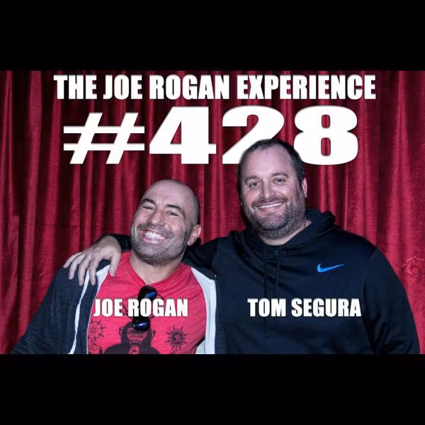 #428 - Tom Segura