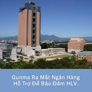 Gunma Ra Mắt Ngân Hàng Hỗ Trợ Để Bảo Đảm HLV.