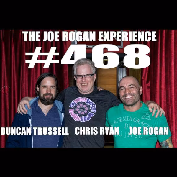 #468 - Duncan Trussell, Christopher Ryan