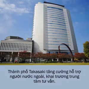 Thành phố Takasaki tăng cường hỗ trợ người nước ngoài, khai trương trung tâm tư vấn.