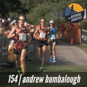 Episode 154 | Andrew Bumbalough