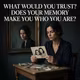 DOES YOUR MEMORY MAKE YOU WHO YOU ARE? | WHAT WOULD YOU TRUST? — Episode 12