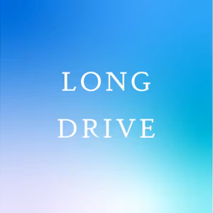 LONG DRIVE