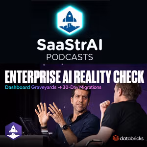 SaaStr 863: The Enterprise AI Reality Check: From Dashboard Graveyards to 30-Day Migrations with Databricks' Co-Founder and SVP of Field Engineering