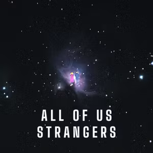 #63 アンドリュー・ヘイ監督「異人たち」～永遠に悲しみの中☆ウチらStrangers～